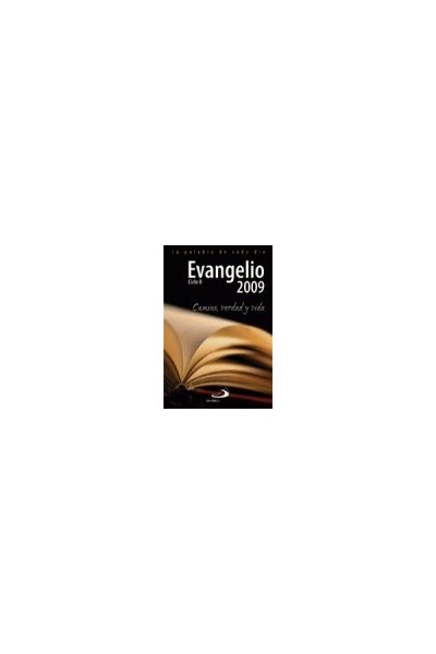 Evangelio 2009. Camino, verdad y vida. Ciclo B